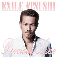 EXILE ATSUSHI 2014.10.29 RELEASE 「Precious Love」