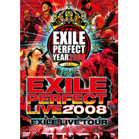 DISCOGRAPHY [EXILE LIVE TOUR “EXILE PERFECT LIVE 2008”]｜EXILE