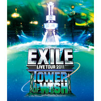 DISCOGRAPHY [EXILE LIVE TOUR 2011 TOWER OF WISH ～願いの塔